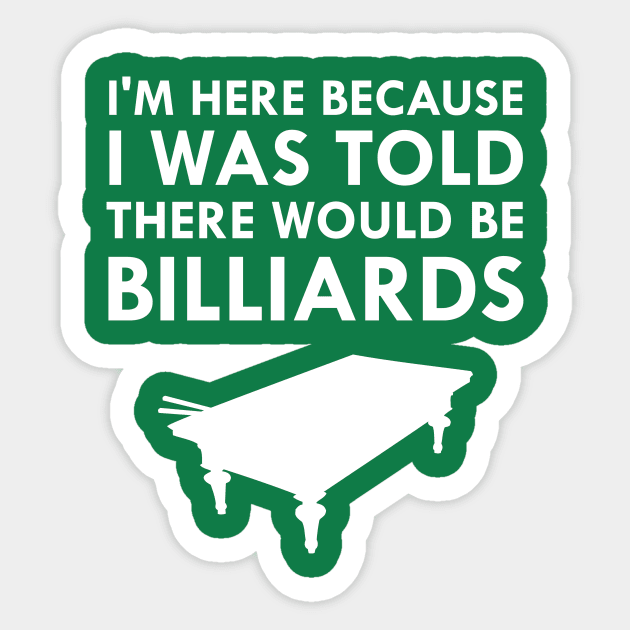 I Was Told There Would Be Billiards Pool Table Sticker by FlashMac